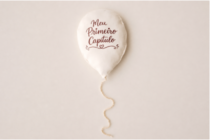 Balão Decorativo - Meu Primeiro Capítulo